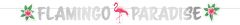 Flamingo Paradise napis